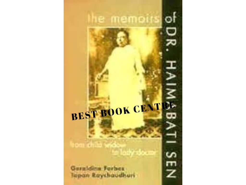 The Memoirs of Dr. Haimabati Sen From Child Widow to Lady Doctor 