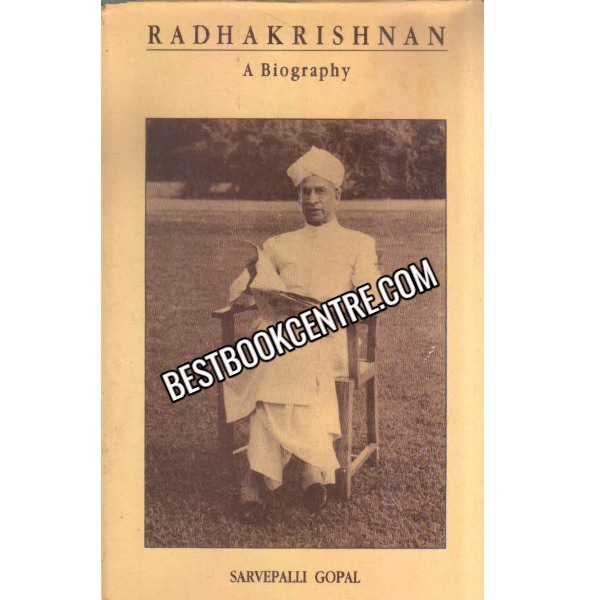 Radhakrishnan a biography 1st edition