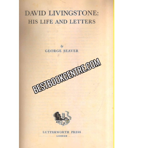 David Livingstone His Life And Letters 1st edition