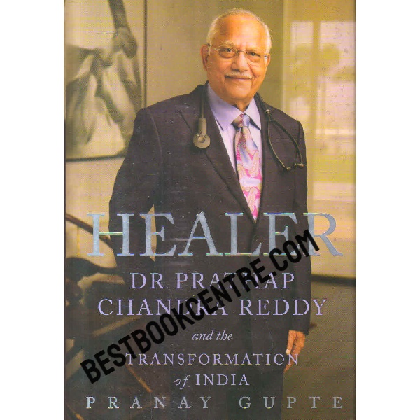 healer Dr. Prathap Chandra Reddy 1st edition