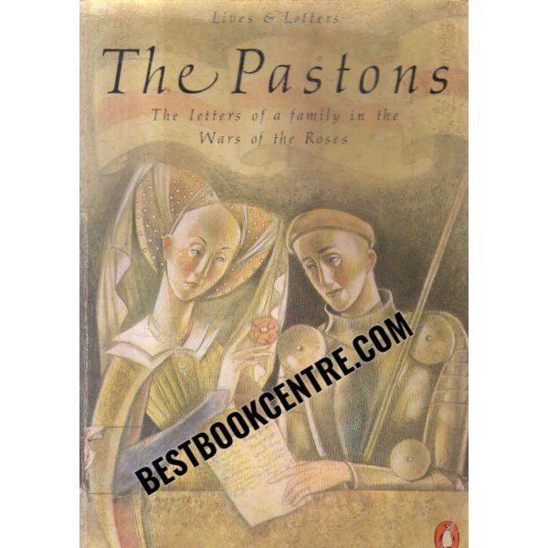 the pastons A Family in the Wars of the Roses 