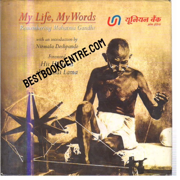 My Life My Words Remembering Mahatma Gandhi