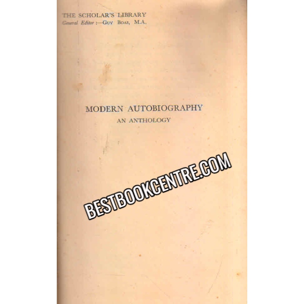 Modern Autobiography an anthology 1st edition