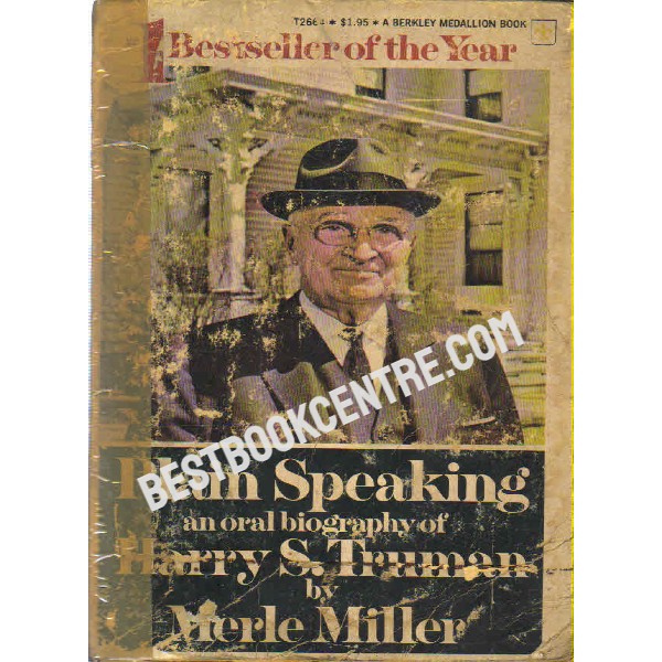 Plain Speaking an Oral Biography of Harry S Truman
