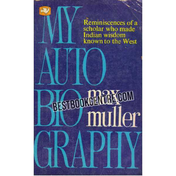 My Auto BioGraphy  Max Muller 1st edition