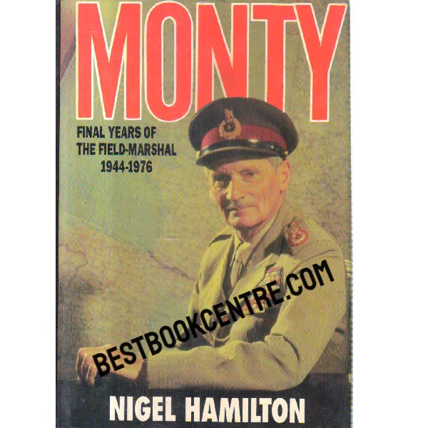 monty the making of a general 1887 to 1942  and 1942 to 1944 and 1944 to 1976 3 volume set1st edition