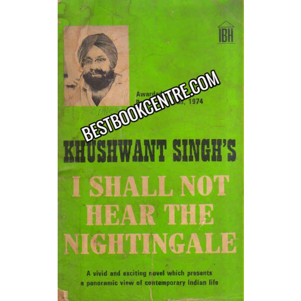  i shall not hear the nightingale khushwant singhs 