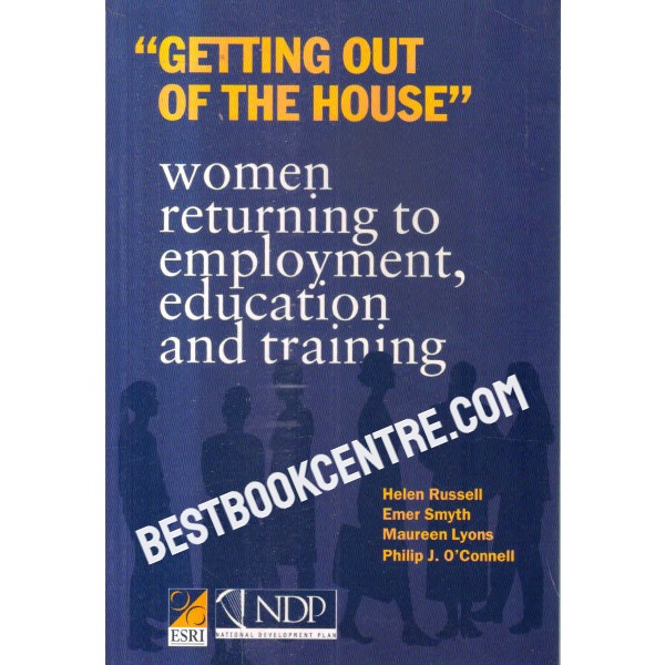 getting out of the house women returning to employment education and training
