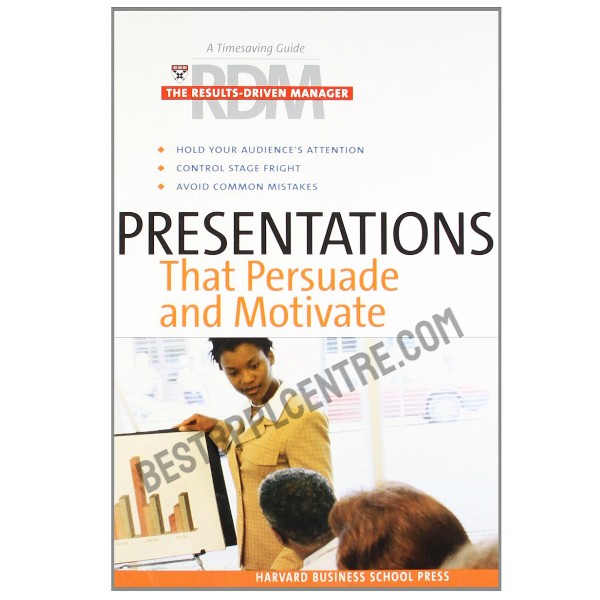 Presentations That Persuade and Motivate