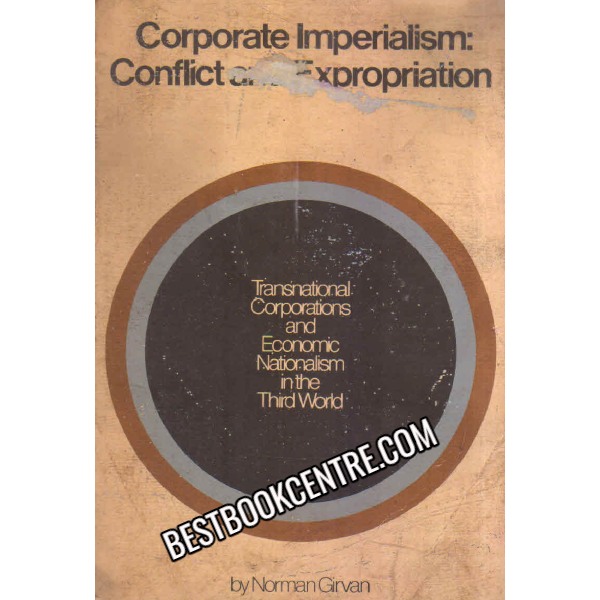 corporate imperialism conflict and expropriation norman girvan 