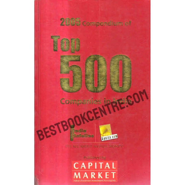 2005 Compendium of top 500 Companies in India