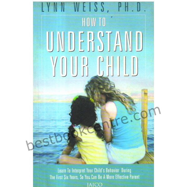 How to Understanding Your Child.