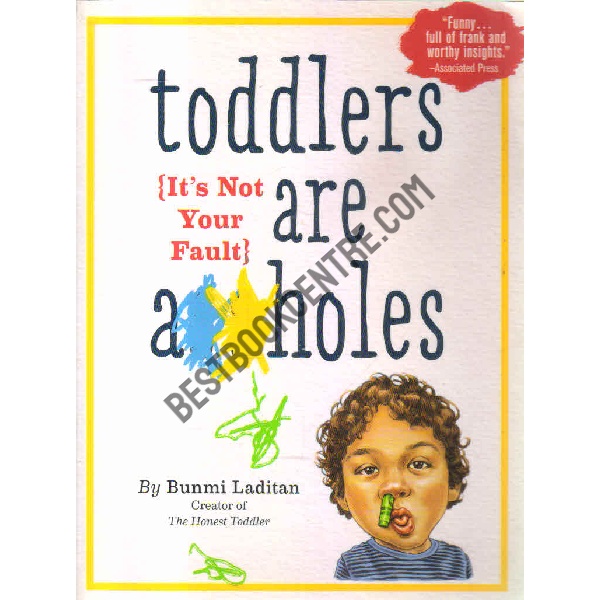 Toddlers are a holes it's not your fault