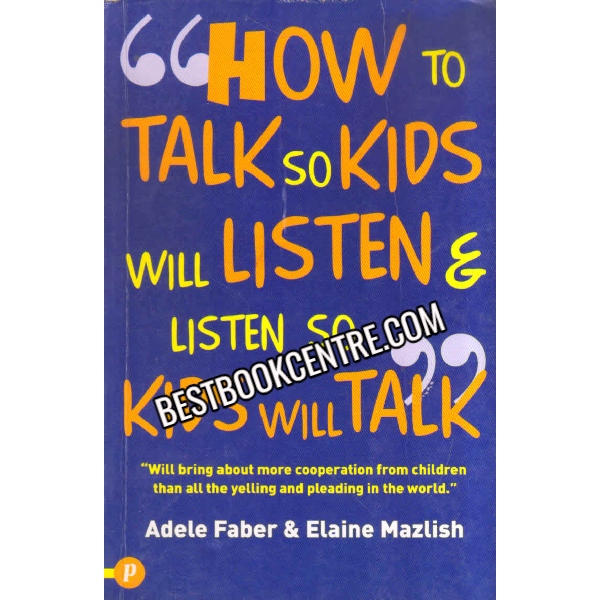 How To Talk So Kids Will Listen & Listen So Kids Will Talk  