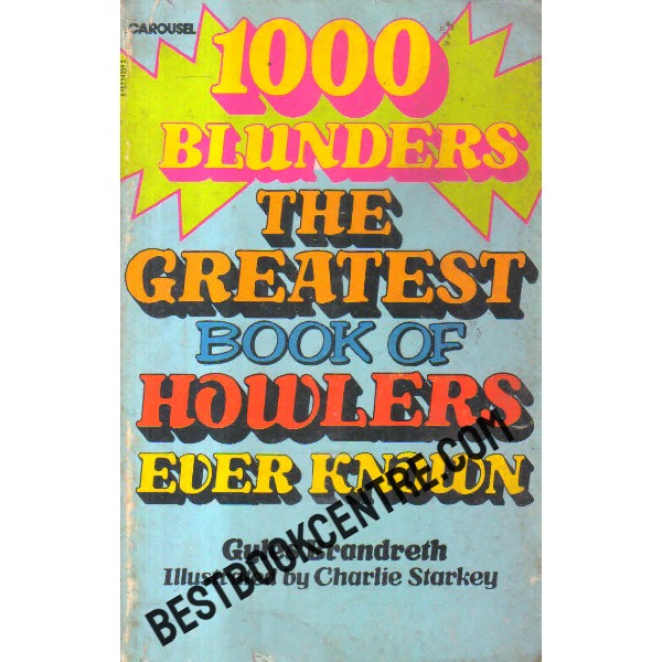 1000 blunders the greatest book of howlers ever know