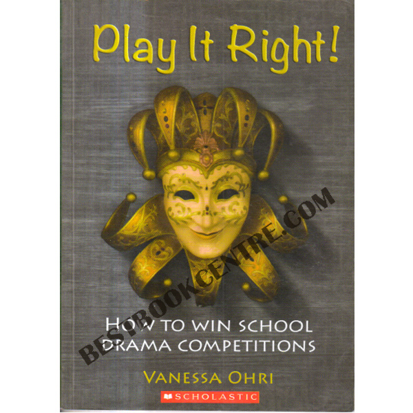 Play it right! how to win school drama  competitions