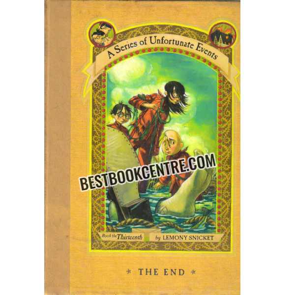 The End (A Series of Unfortunate Events Book 13)