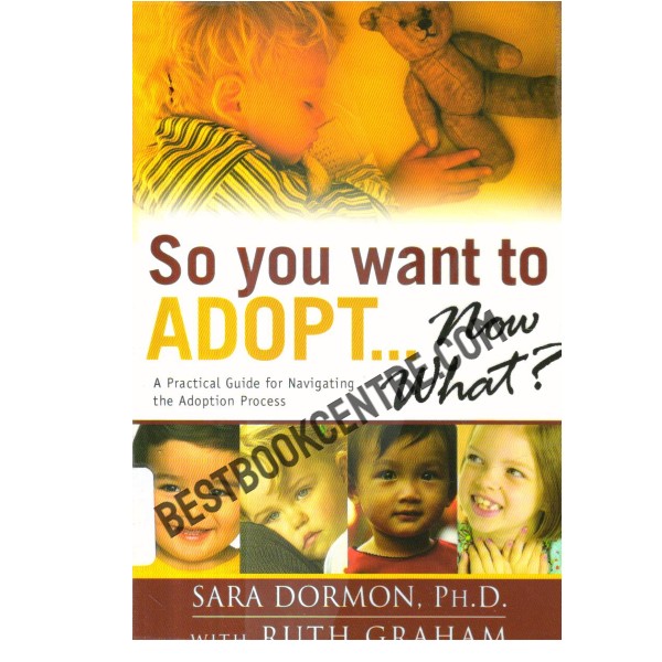 So You Want to Adopt Now What