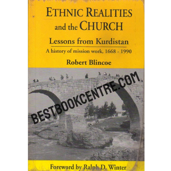 ethnicrealities and the church lesson from kurdistan a history of mission work 1668 1990