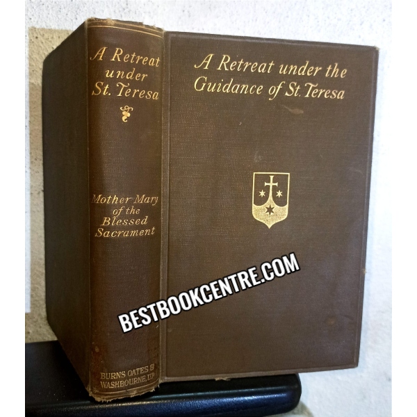 a retreat under the guidance of st Teresa 1st edition