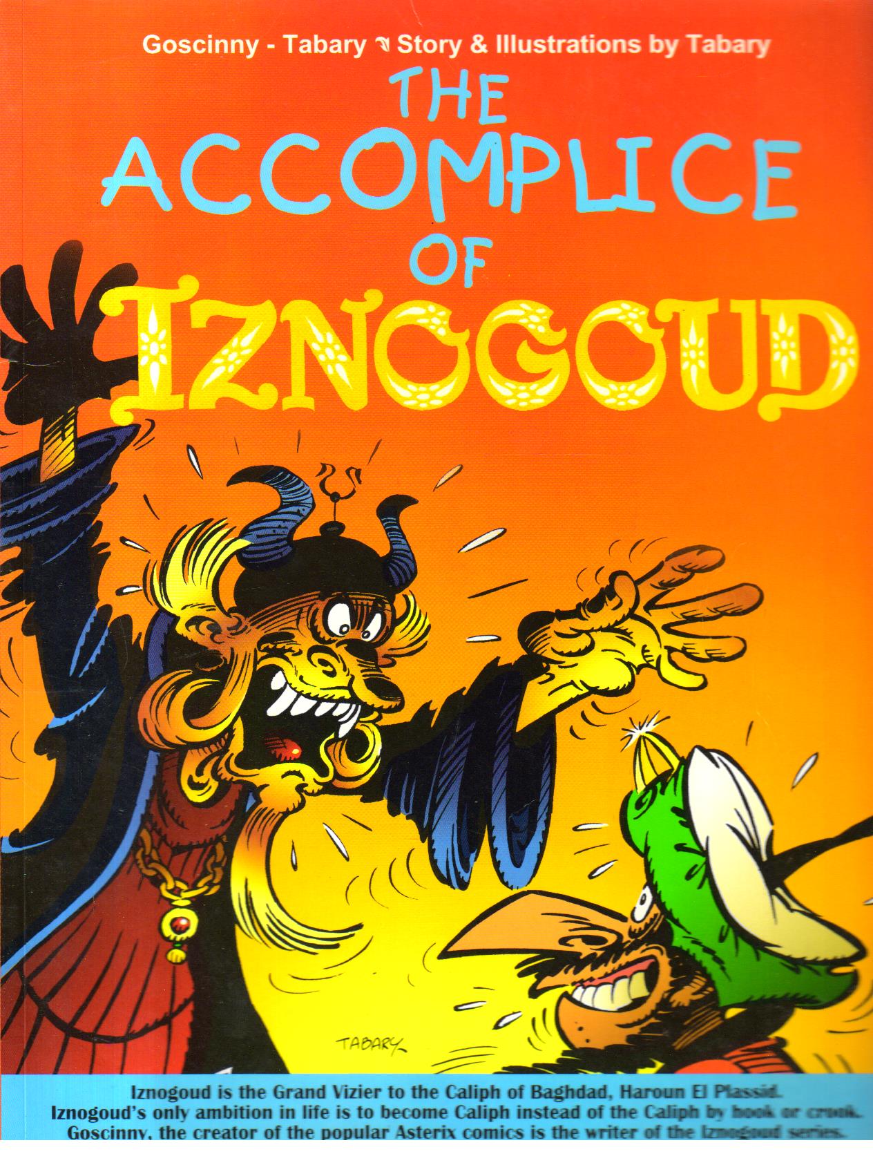 The Accomplice of Iznogoud.