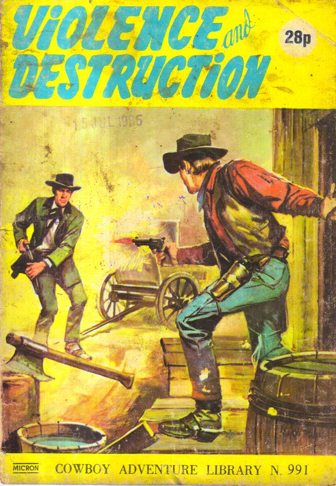 Violence and Destruction. Cowboy Adventure 991