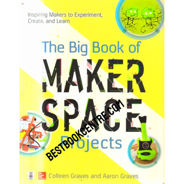 The Big Book of Maker Space Projects
