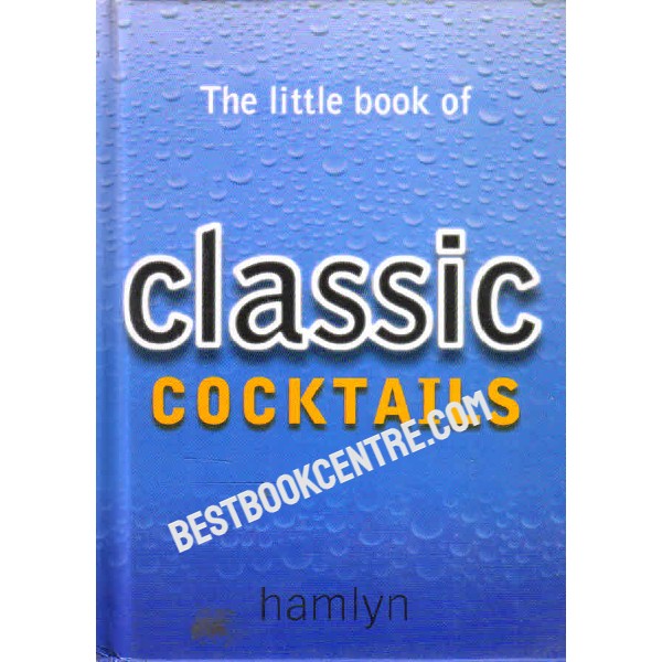 The Little Book of Classic Cocktails