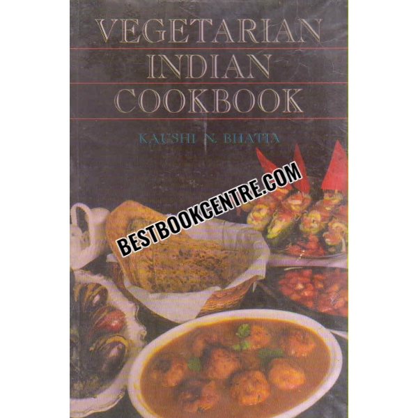 Vegetarian Indian Cookbook 1st edition