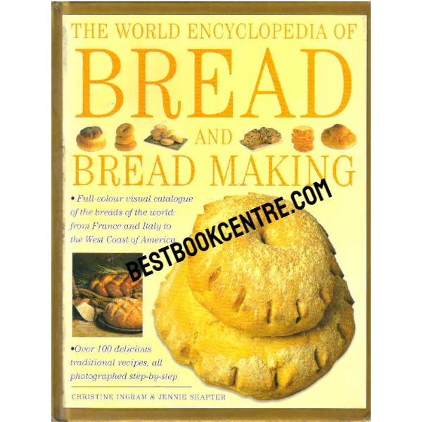 The World Encyclopedia of Bread and Bread Making
