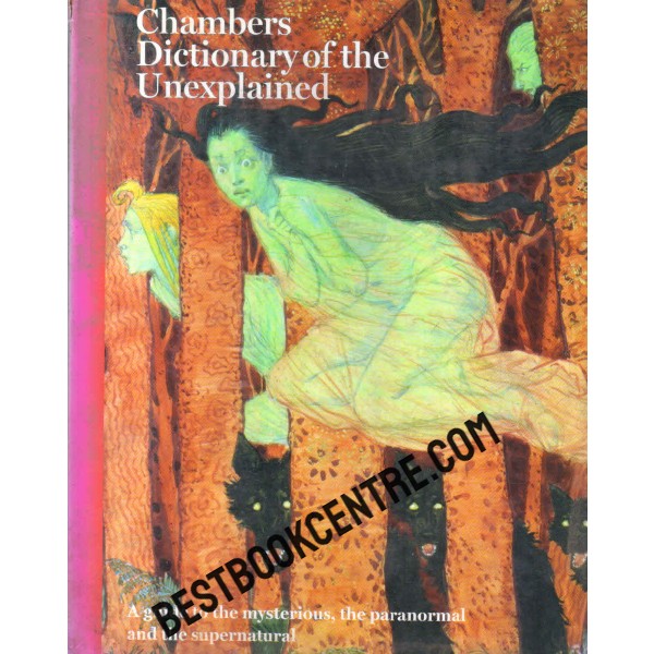 chambers dictionary of the unexplained 1st edition