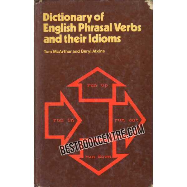 Dictionary of English Pharasal Verbs and Their Idioms 