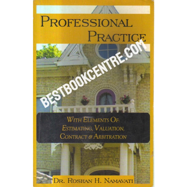 professional practice With Elements of Estimating, Valuation, Contract and Arbitration