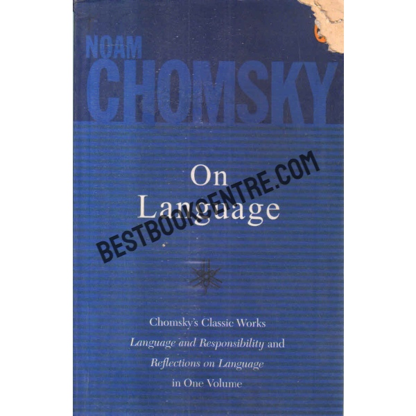 on On Language Chomsky's Classic Works Language and Responsibility and Reflections on Language in One Volume