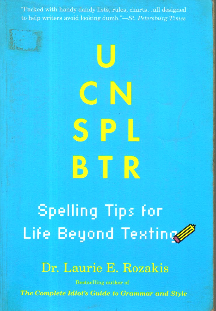 Spelling Tips for life beyond Texting