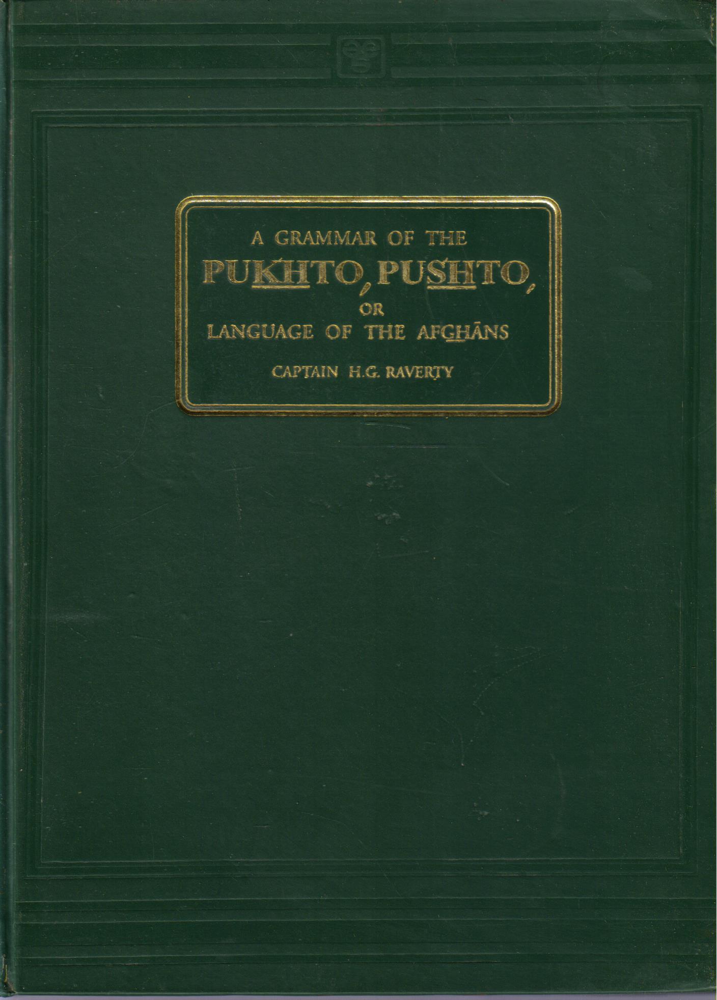 A Grammar of the Pukhto,Pushto or Language of the Afghans