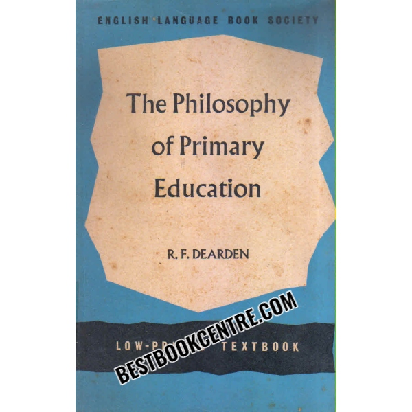 The Philosophy of primary education ELBS