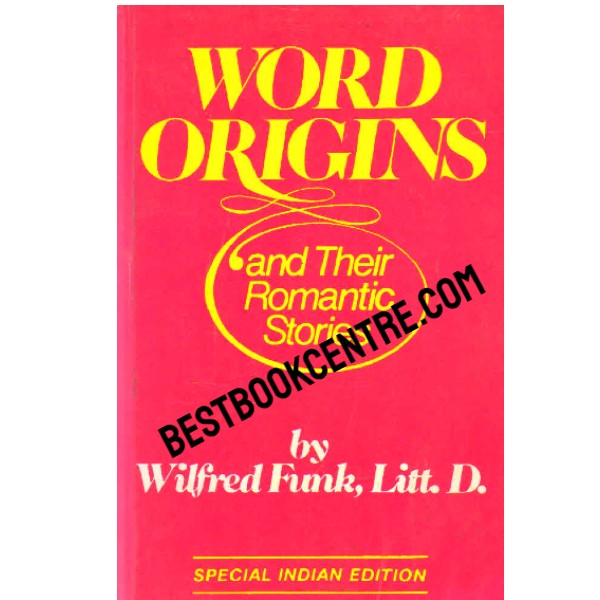 Word Origins and their Romantic Stories