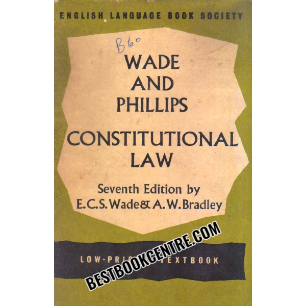 Wade and Philllips constitutional Law