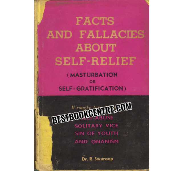 Facts and Fallacies about Self Relief Masturbation or Self Gratification 