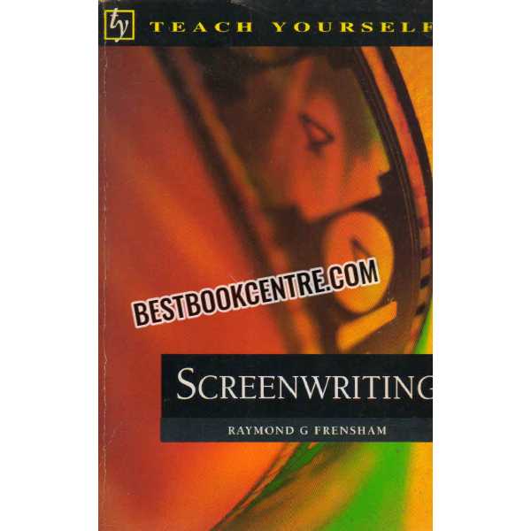 screenwriting Teach Yourself Series