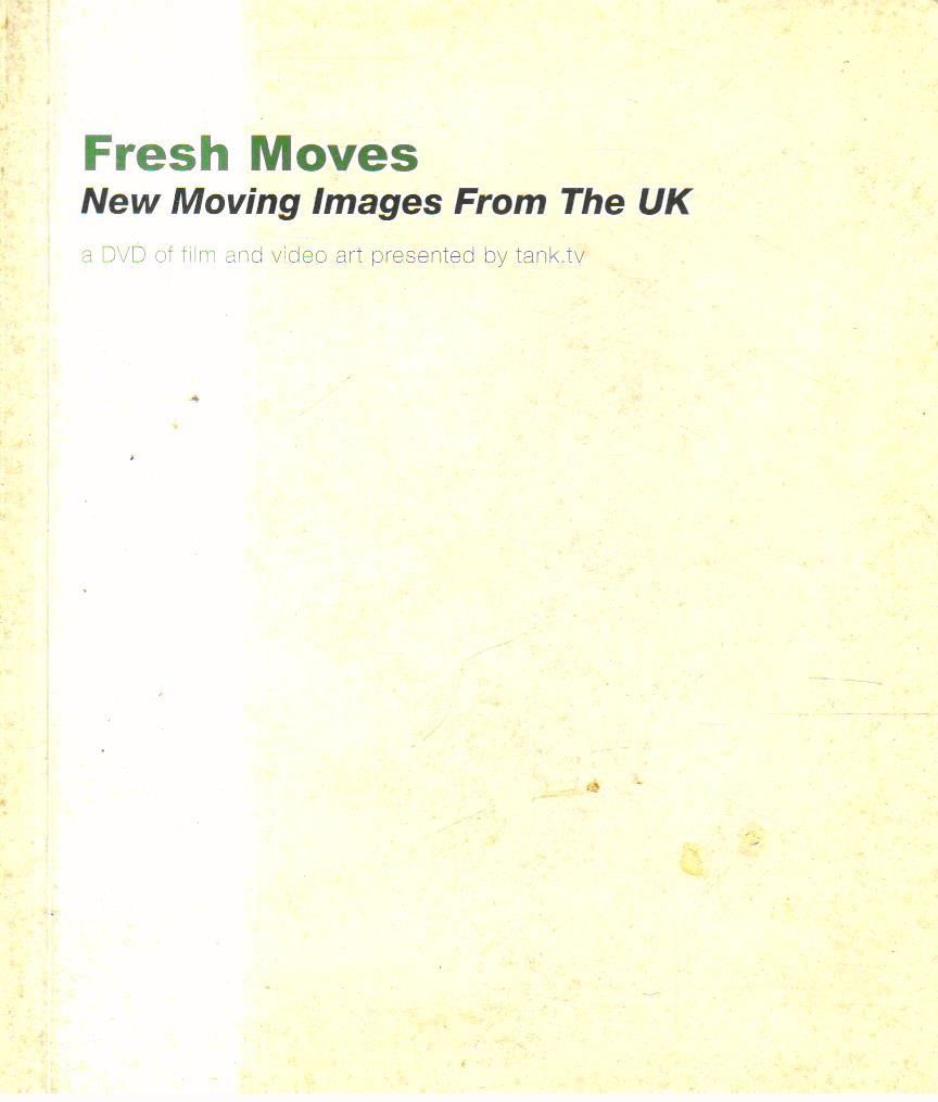 Fresh Moves New Moving Images from the U.K