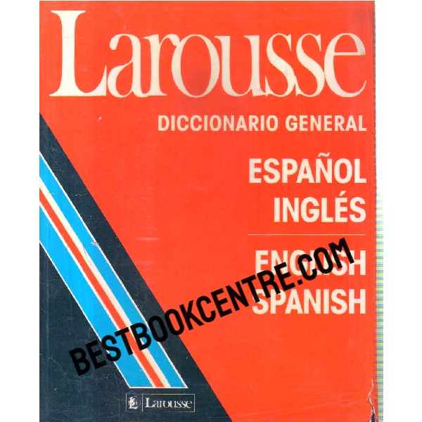 Larousse  diccionario general english spanish