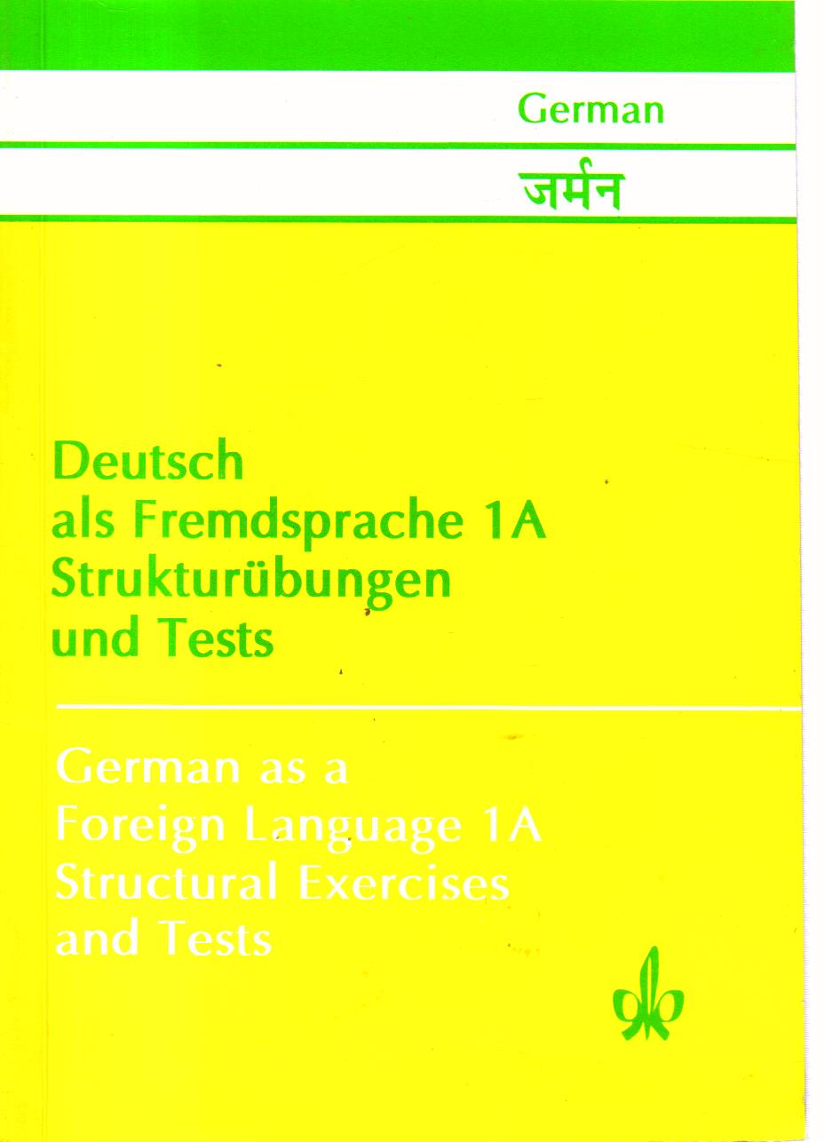 German as a Foreign Language 1A Structural Exercises and Tests