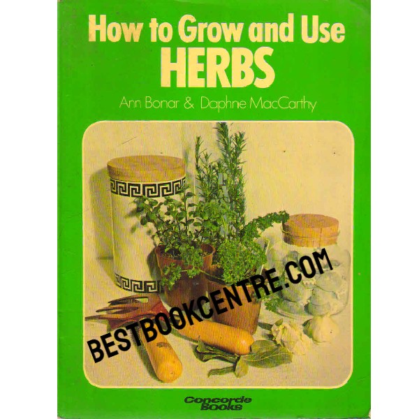 How to Grow and Use Herbs