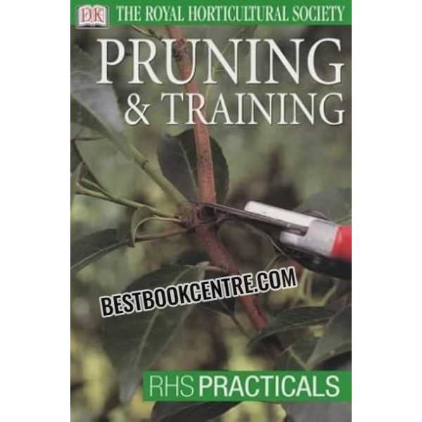 The Royal Horticultural Society Pruning and Training RHS Practicals