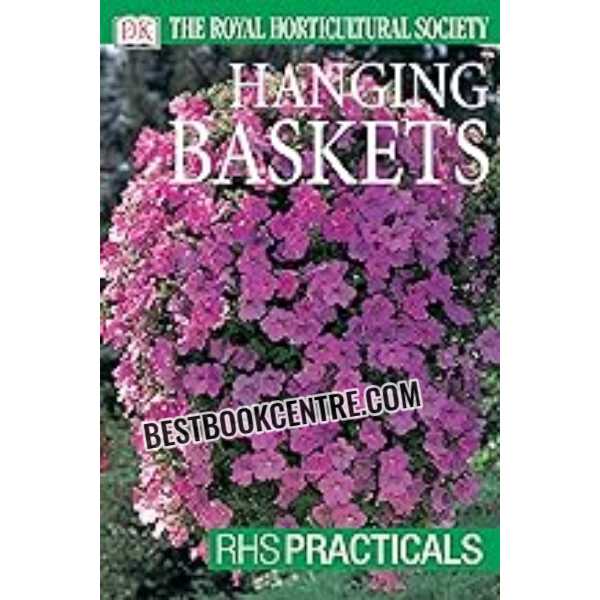 The Royal Horticultural Society Hanging Baskets RHS Practicals