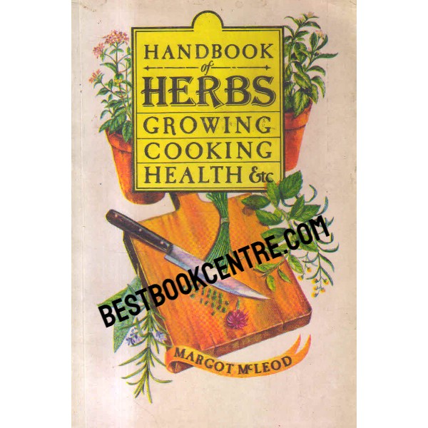 handbook herbs growing cooking health etc