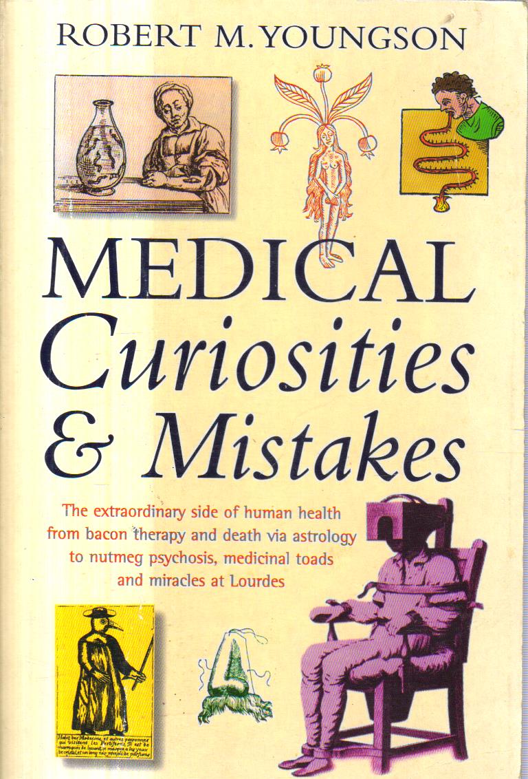 Medical Curiosities and Mistakes