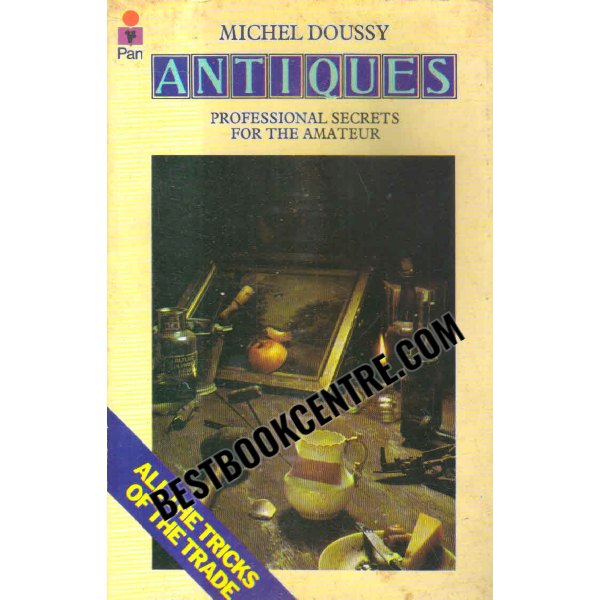 antiques Professional secrets for the amateur
